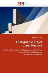 Enseigner le projet d''architecture