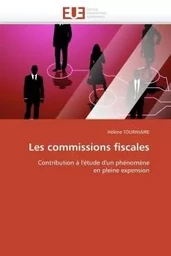 Les commissions fiscales