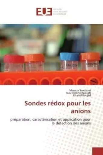 Sondes rédox pour les anions - Maroua Saadaoui, Noureddine Raouafi, Khaled Boujlel - UNIV EUROPEENNE