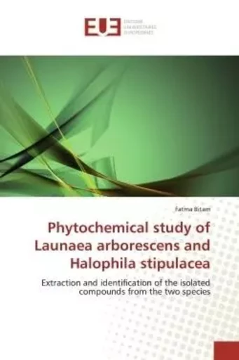 Phytochemical study of launaea arborescens and halophila stipulacea -  BITAM-F - UNIV EUROPEENNE