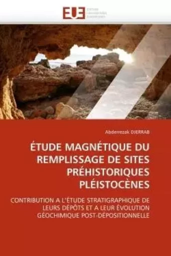 Étude magnétique du remplissage de sites préhistoriques pléistocènes -  DJERRAB-A - UNIV EUROPEENNE