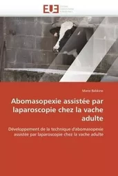 Abomasopexie assistée par laparoscopie chez la vache adulte