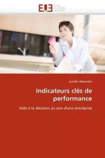 Indicateurs clés de performance -  ALEXANDRE-A - UNIV EUROPEENNE