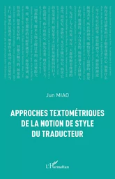 Approches textométriques de la notion de style du traducteur