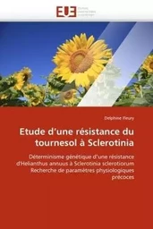 Etude d''une résistance du tournesol à sclerotinia