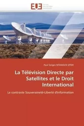 La télévision directe par satellites et le droit international