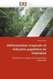 Déforestation tropicale et industrie papetière en indonésie