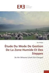 Étude du mode de gestion de la zone humide et des steppes