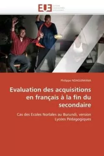 Evaluation des acquisitions en français à la fin du secondaire -  NDAGIJIMANA-P - UNIV EUROPEENNE