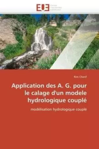 Application des a. g. pour le calage d'un modele hydrologique couplé -  CHERIF-R - UNIV EUROPEENNE