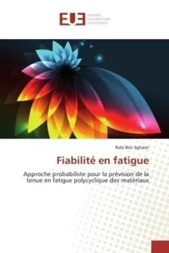 Fiabilité en fatigue - Rabï Ben Sghaier - UNIV EUROPEENNE