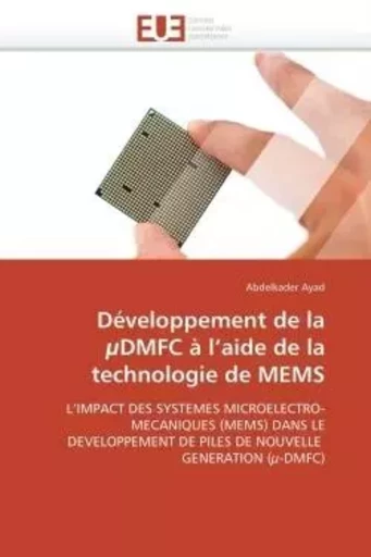 Développement de la µdmfc à l aide de la technologie de mems -  AYAD-A - UNIV EUROPEENNE