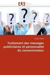 Traitement des messages publicitaires et personnalité du consommateur