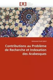 Contributions au problème de recherche et indexation des arabesques