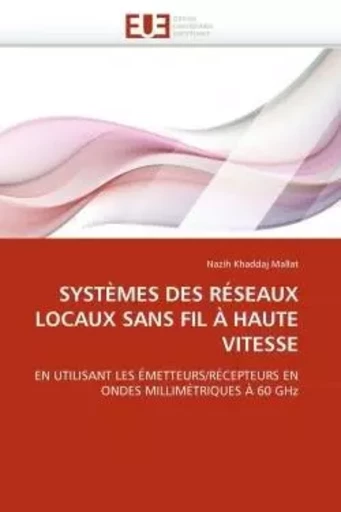 Systèmes des réseaux locaux sans fil à haute vitesse -  KHADDAJ MALLAT-N - UNIV EUROPEENNE