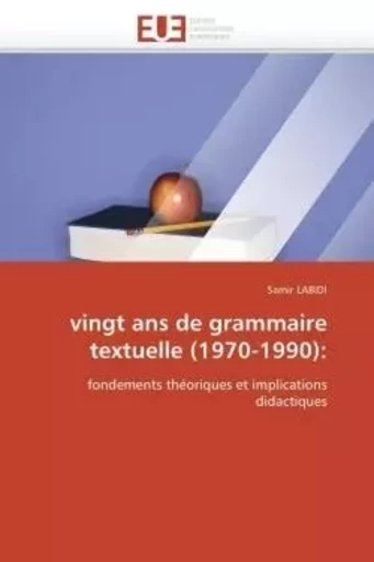 Vingt ans de grammaire textuelle (1970-1990): -  LABIDI-S - UNIV EUROPEENNE