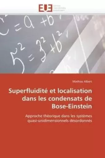 Superfluidité et localisation dans les condensats de bose-einstein -  ALBERT-M - UNIV EUROPEENNE