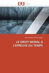 Le droit moral a l'epreuve du temps