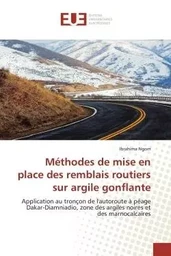 Méthodes de mise en place des remblais routiers sur argile gonflante