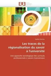 Les traces de la  régionalisation du savoir  à l'université