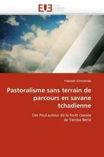 Pastoralisme sans terrain de parcours en savane tchadienne -  SOUGNABE-P - UNIV EUROPEENNE