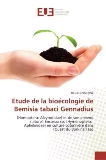 Etude de la bioécologie de Bemisia tabaci Gennadius - Olivier GNANKINE - UNIV EUROPEENNE