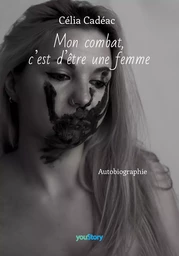 Mon combat, c'est d'être une femme