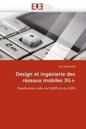 Design et ingénierie des réseaux mobiles 3g+