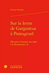 Sur la lettre de Gargantua à Pantagruel