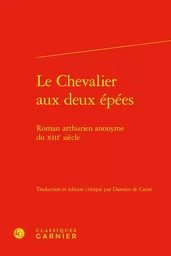 Le chevalier aux deux épées - roman arthurien anonyme du xiiie siècle