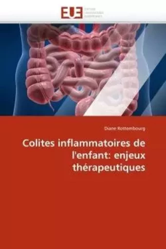 Colites inflammatoires de l''enfant: enjeux thérapeutiques -  ROTTEMBOURG-D - UNIV EUROPEENNE