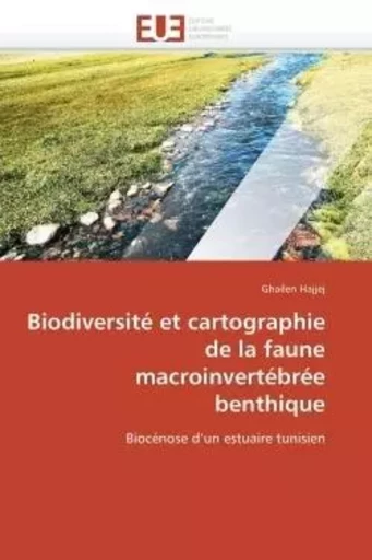 Biodiversité et cartographie de la faune macroinvertébrée benthique -  HAJJEJ-G - UNIV EUROPEENNE