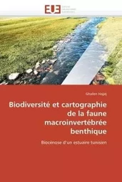 Biodiversité et cartographie de la faune macroinvertébrée benthique