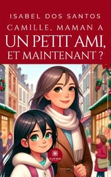 Camille, maman a un petit ami, et maintenant ?