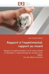 Rapport à l expérimental, rapport au vivant