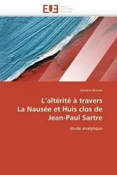 L altérité à travers  la nausée et huis clos de  jean-paul sartre