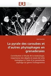 La pyrale des caroubes et d''autres phytophages en grenaderaies