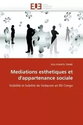 Mediations esthetiques et d''appartenance sociale