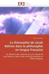 La théosophie de jacob böhme dans la philosophie en langue française