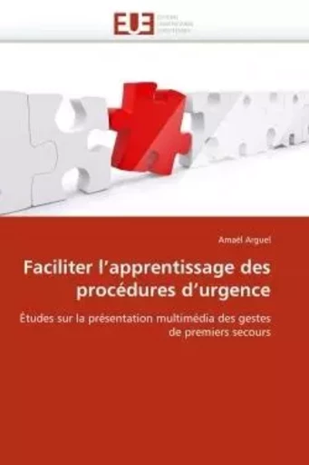 Faciliter l''apprentissage des procédures d''urgence -  ARGUEL-A - UNIV EUROPEENNE