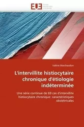 L''intervillite histiocytaire chronique d''étiologie indéterminée