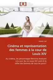 Cinéma et représentation des femmes à la cour de louis xiv