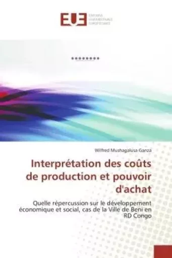 Interprétation des coûts de production et pouvoir d'achat -  GANZA-W - UNIV EUROPEENNE