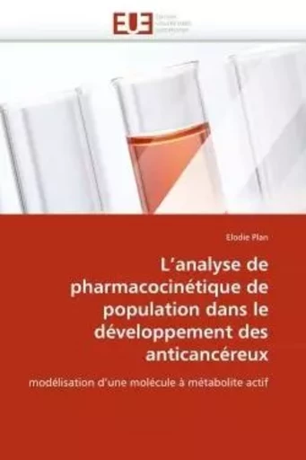 L''analyse de pharmacocinétique de population dans le développement des anticancéreux -  PLAN-E - UNIV EUROPEENNE