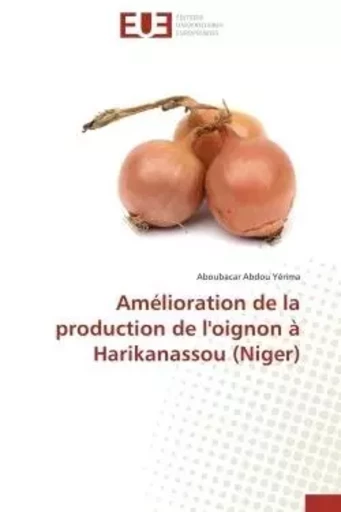 Amélioration de la production de l'oignon à harikanassou (niger) -  YERIMA-A - UNIV EUROPEENNE