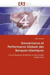 Gouvernance et performance globale des banques islamiques