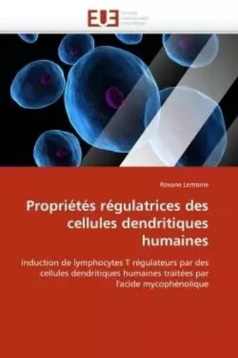 Propriétés régulatrices des cellules dendritiques humaines -  LEMOINE-R - UNIV EUROPEENNE