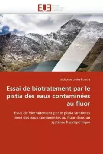 Essai de biotratement par le pistia des eaux contaminées au fluor -  KUMBU-a - UNIV EUROPEENNE