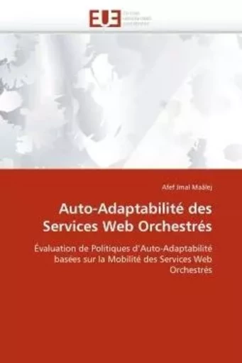 Auto-adaptabilité des services web orchestrés -  MAALEJ-A - UNIV EUROPEENNE