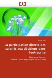 La participation directe des salariés aux décisions dans l''entreprise